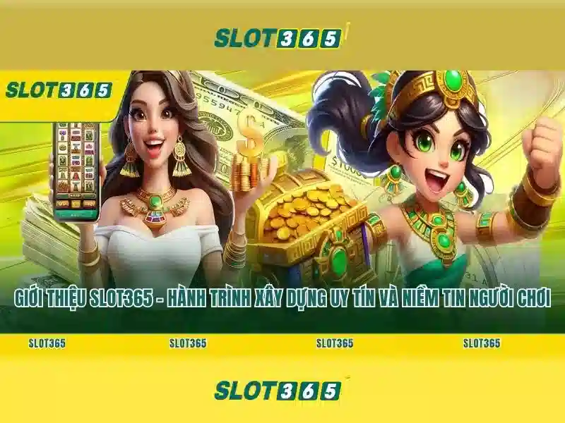 Trò chơi và nhà cái Slot365