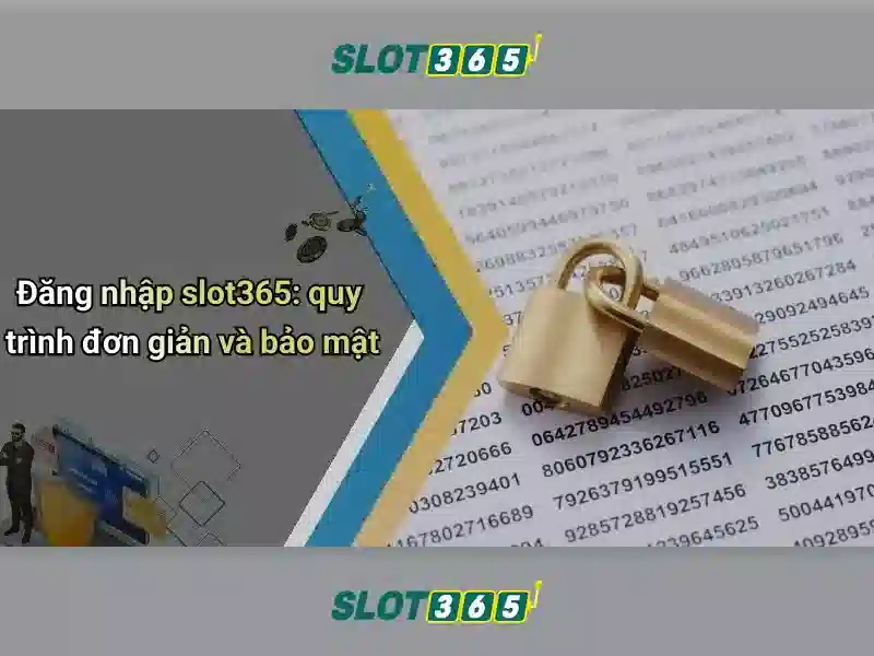 Slot365: Cổng trò chơi slot trực tuyến hàng đầu